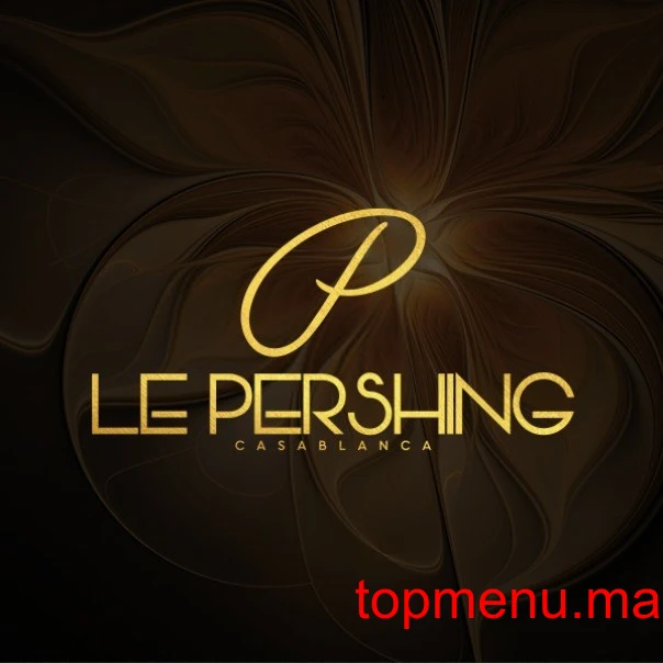 Le Pershing Menu & Horaires à casablanca (2025) | TopMenu